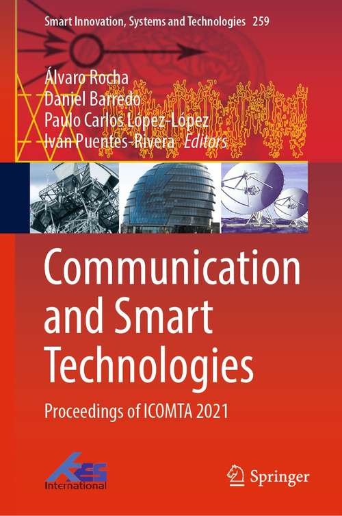 Book cover of Communication and Smart Technologies: Proceedings of ICOMTA 2021 (1st ed. 2022) (Smart Innovation, Systems and Technologies #259)