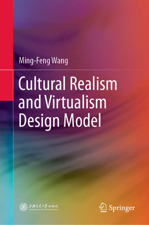 Book cover of Cultural Realism and Virtualism Design Model (1st ed. 2020)
