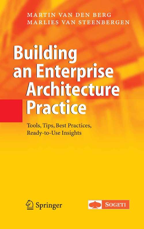 Book cover of Building an Enterprise Architecture Practice: Tools, Tips, Best Practices, Ready-to-Use Insights (2006) (The Enterprise Series)