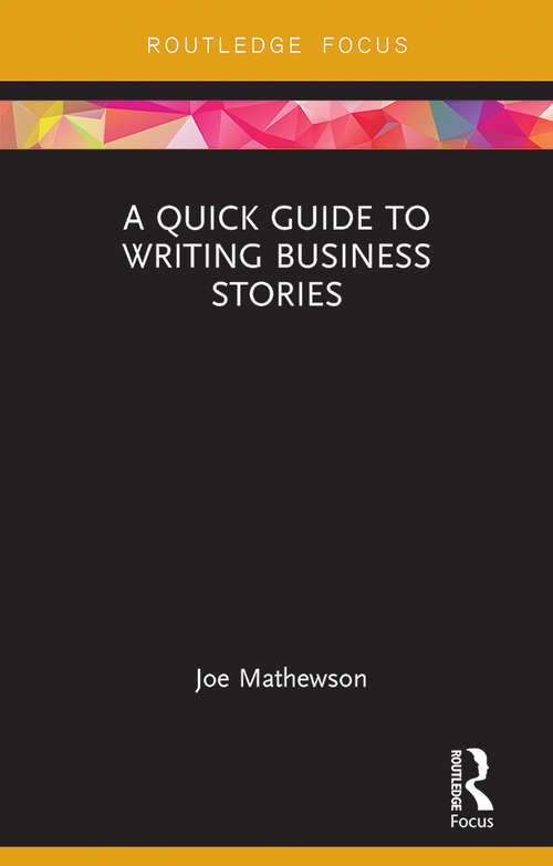 Book cover of A Quick Guide to Writing Business Stories
