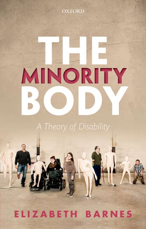 Book cover of The Minority Body: A Theory of Disability (Studies in Feminist Philosophy)