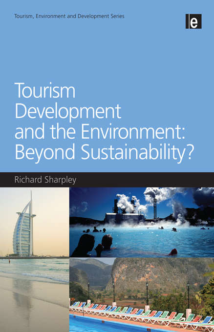 Book cover of Tourism Development and the Environment: Beyond Sustainability?