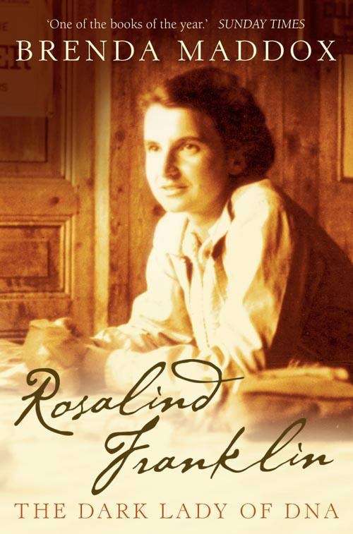 Book cover of Rosalind Franklin: The Dark Lady Of Dna