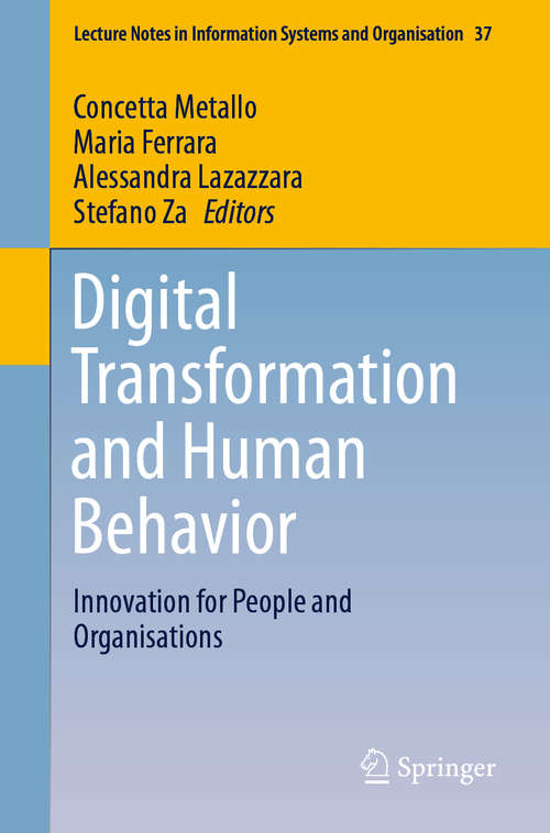 Book cover of Digital Transformation and Human Behavior: Innovation for People and Organisations (1st ed. 2021) (Lecture Notes in Information Systems and Organisation #37)