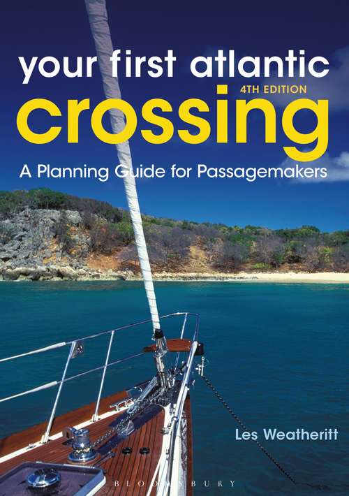 Book cover of Your First Atlantic Crossing 4th edition: A Planning Guide for Passagemakers