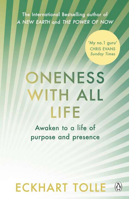 Book cover of Oneness With All Life: Awaken to a life of purpose and presence with the Number One bestselling spiritual author