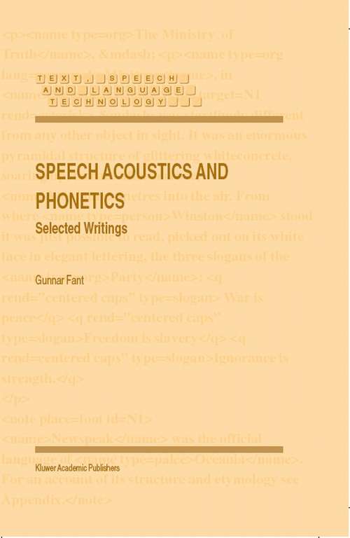 Book cover of Speech Acoustics and Phonetics: Selected Writings (2005) (Text, Speech and Language Technology #24)