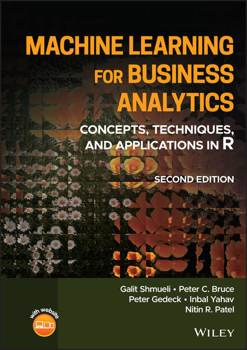 Book cover of Machine Learning for Business Analytics: Concepts, Techniques, and Applications in R (2)