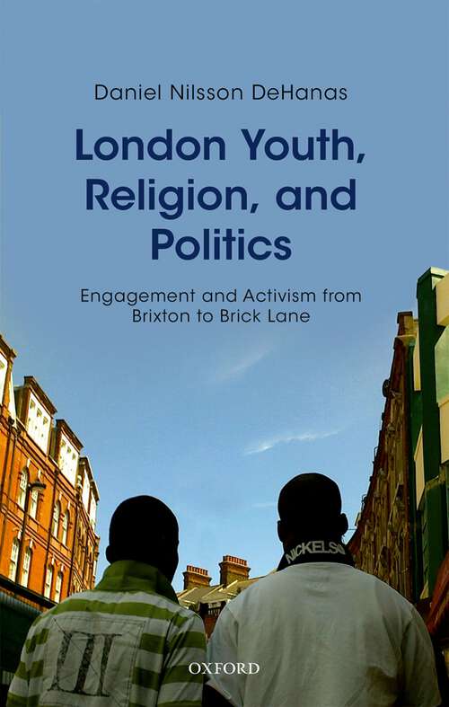 Book cover of London Youth, Religion, and Politics: Engagement and Activism from Brixton to Brick Lane