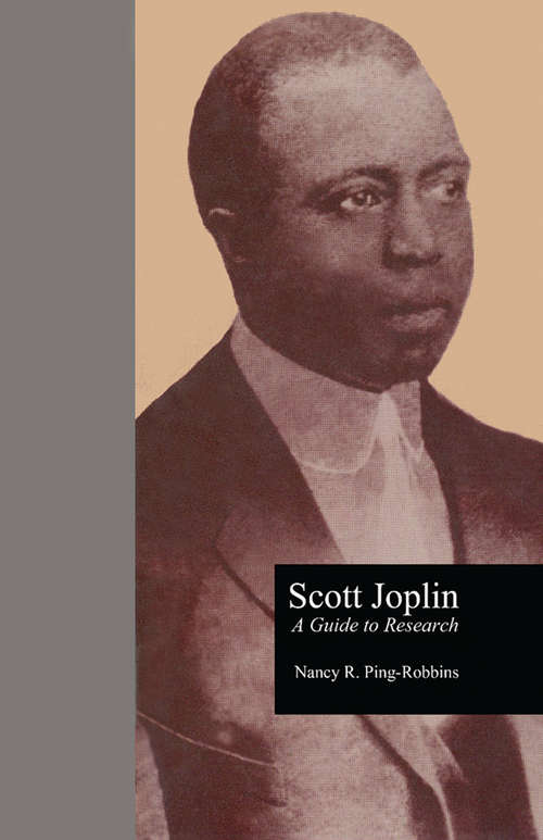 Book cover of Scott Joplin: A Guide to Research (Routledge Music Bibliographies)