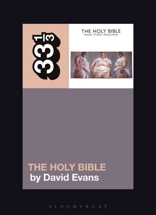 Book cover of Manic Street Preachers’ The Holy Bible (33 1/3 #137)