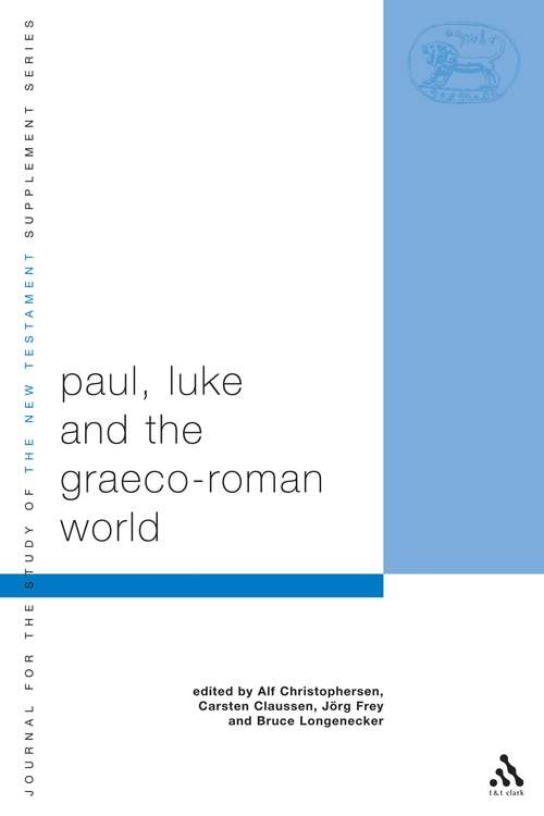 Book cover of Paul, Luke and the Graeco-Roman World: Essays in Honour of Alexander J.M. Wedderburn (The Library of New Testament Studies #217)