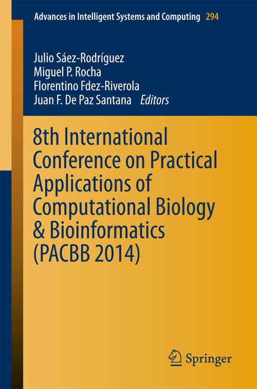 Book cover of 8th International Conference on Practical Applications of Computational Biology & Bioinformatics (2014) (Advances in Intelligent Systems and Computing #294)