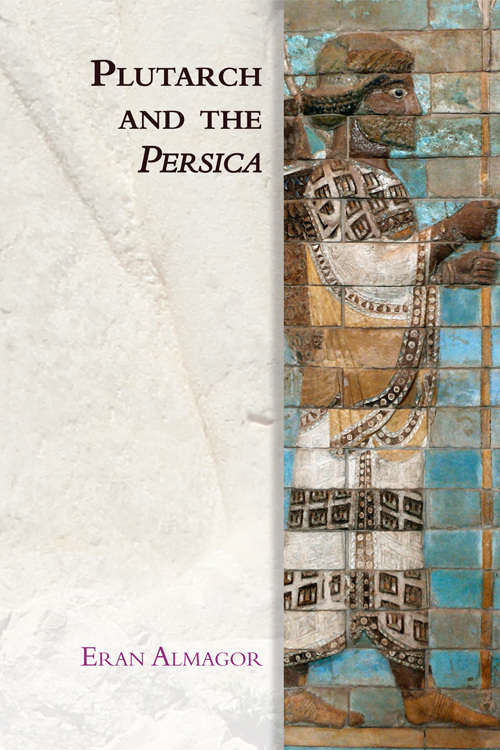 Book cover of Plutarch and the Persica