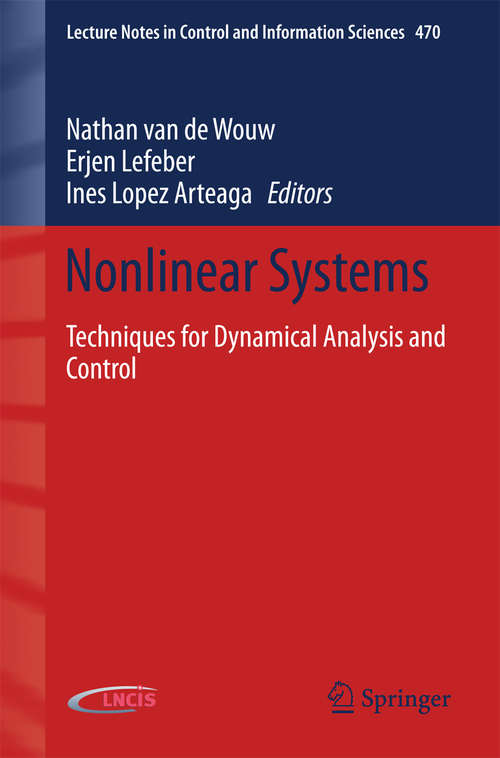 Book cover of Nonlinear Systems: Techniques for Dynamical Analysis and Control (Lecture Notes in Control and Information Sciences #470)