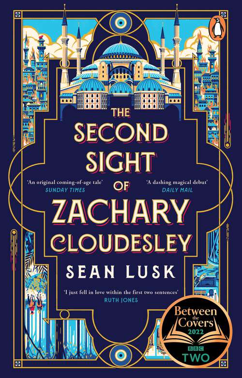 Book cover of The Second Sight of Zachary Cloudesley: The spellbinding tale of one young man’s quest for the truth in 18th century London and Constantinople