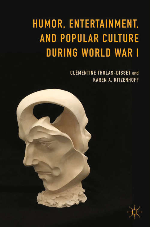 Book cover of Humor, Entertainment, and Popular Culture during World War I (2015)