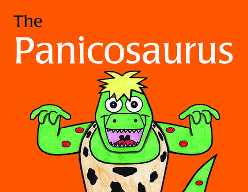 Book cover of The Panicosaurus: Managing Anxiety in Children Including Those with Asperger Syndrome (PDF)