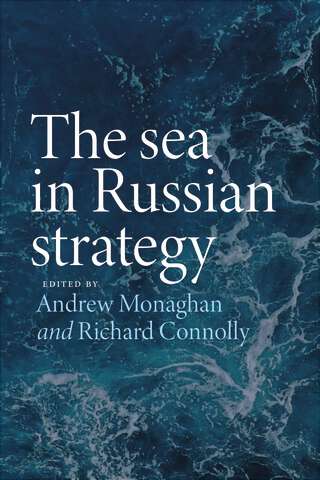 Book cover of The sea in Russian strategy (Russian Strategy and Power)