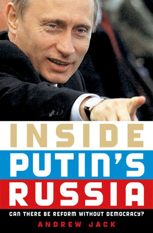 Book cover of Inside Putin's Russia: Can There Be Reform without Democracy?