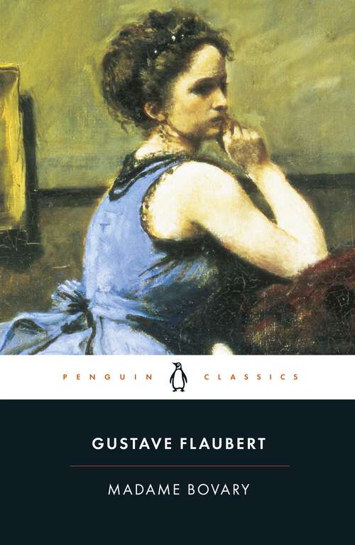 Book cover of Madame Bovary: A Play In Three Acts (Penguin Modern Classics)