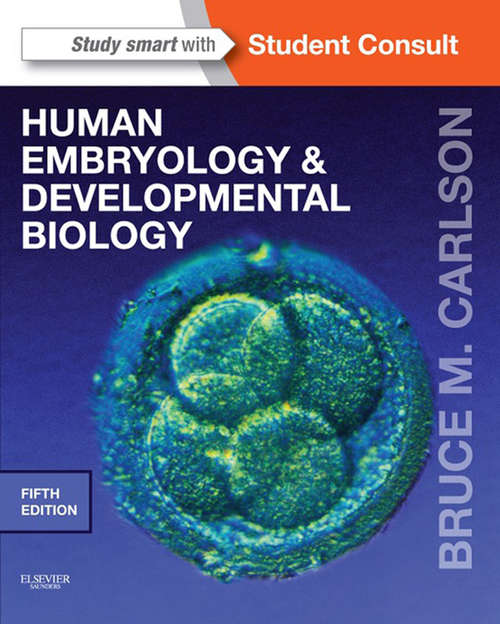 Book cover of Human Embryology and Developmental Biology E-Book: with STUDENT CONSULT Online Access (3)