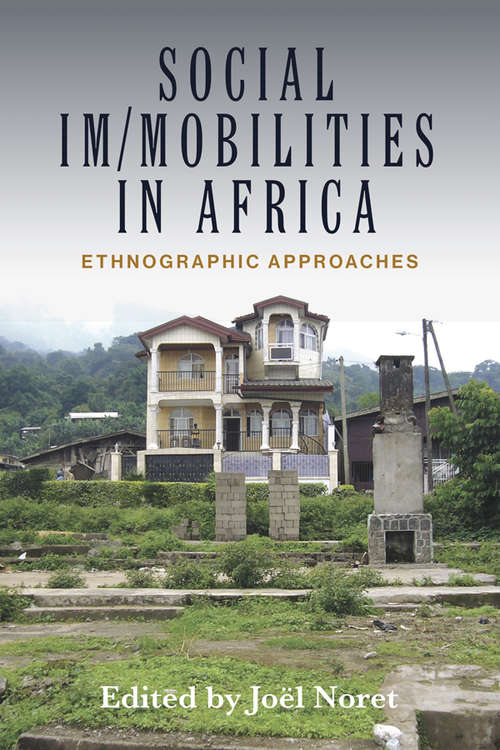 Book cover of Social Im/mobilities in Africa: Ethnographic Approaches