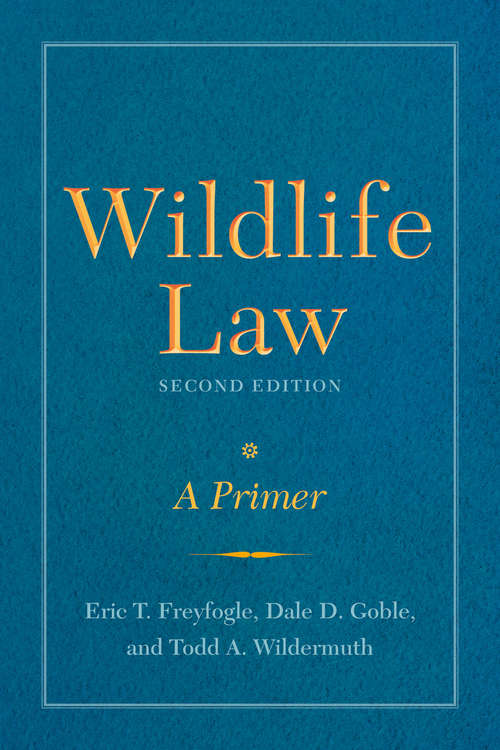 Book cover of Wildlife Law: A Primer (2nd ed. 2019)