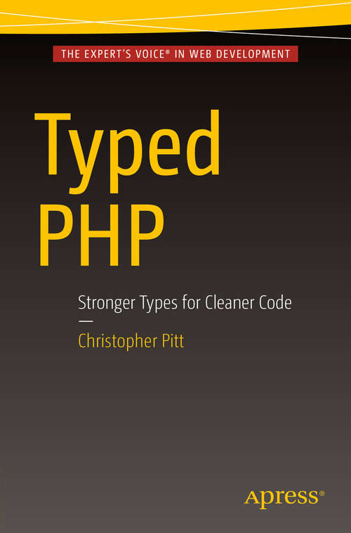 Book cover of Typed PHP: Stronger Types For Cleaner Code (1st ed.)