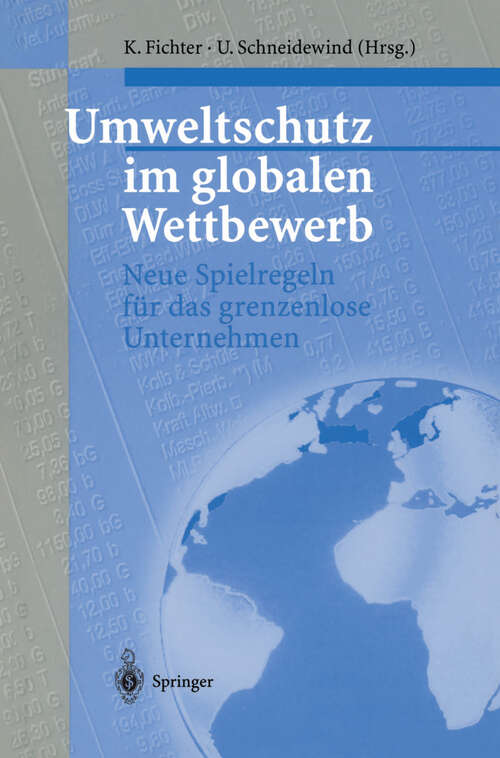Book cover of Umweltschutz im globalen Wettbewerb: Neue Spielregeln für das grenzenlose Unternehmen (2000)