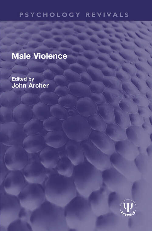 Book cover of Male Violence (Psychology Revivals)