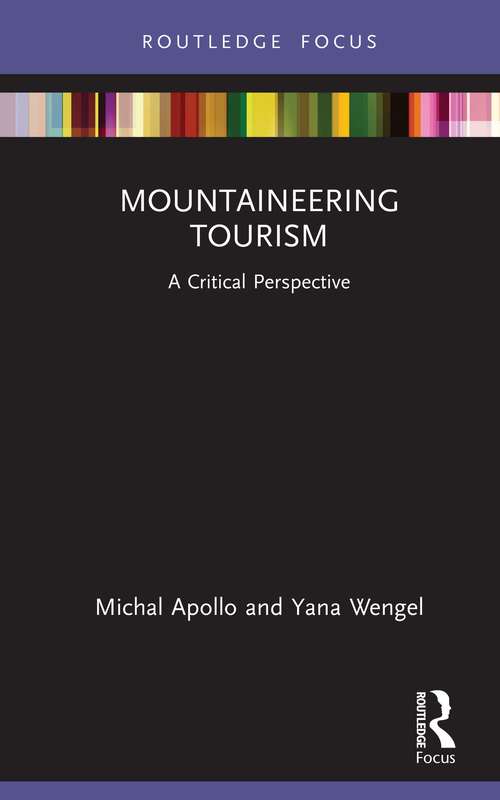 Book cover of Mountaineering Tourism: A Critical Perspective (Routledge Focus on Tourism and Hospitality)