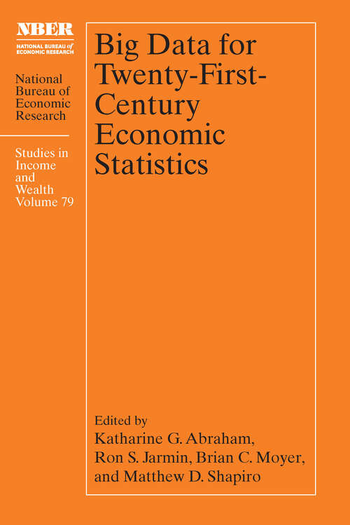 Book cover of Big Data for Twenty-First-Century Economic Statistics (National Bureau of Economic Research Studies in Income and Wealth #79)
