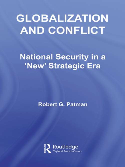 Book cover of Globalization and Conflict: National Security in a 'New' Strategic Era (Contemporary Security Studies)