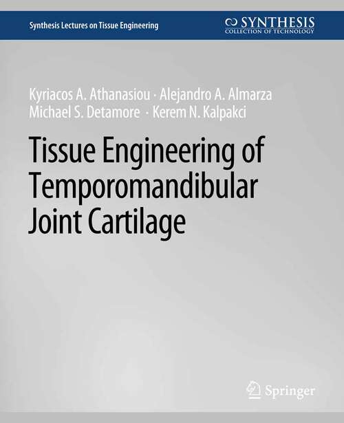 Book cover of Tissue Engineering of Temporomandibular Joint Cartilage (Synthesis Lectures on Tissue Engineering)