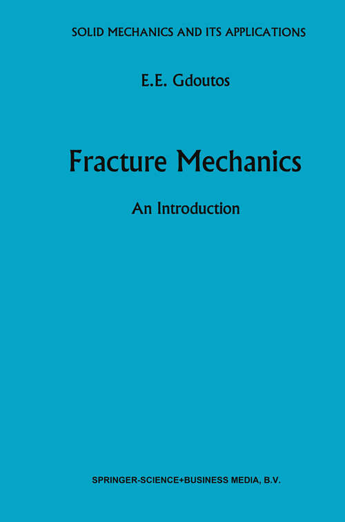 Book cover of Fracture Mechanics: An Introduction (1993) (Solid Mechanics and Its Applications #14)