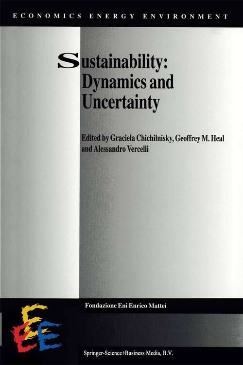 Book cover of Sustainability: Dynamics and Uncertainty (1998) (Economics, Energy and Environment #9)