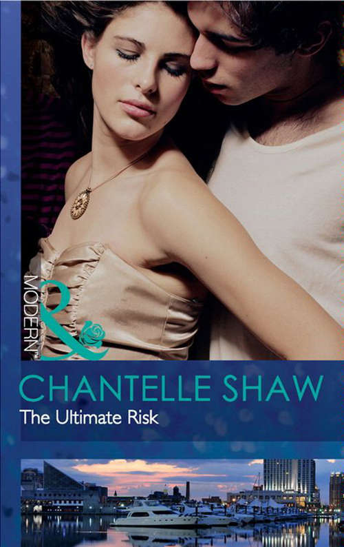 Book cover of The Ultimate Risk: The End Of Faking It / Her Secret Fling / The Ultimate Risk (ePub First edition) (Mills And Boon Modern Ser.)