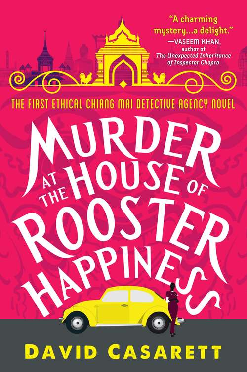 Book cover of Murder at the House of Rooster Happiness (Ethical Chiang Mai Detective Agency #1)