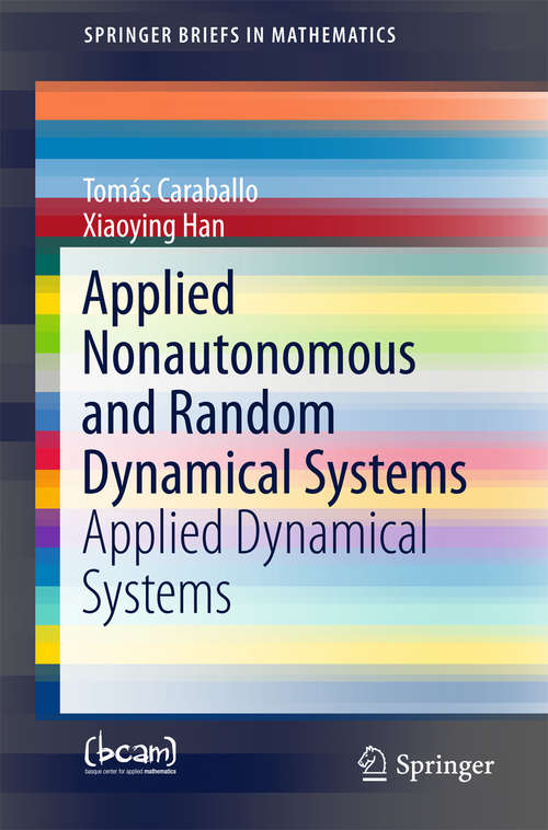 Book cover of Applied Nonautonomous and Random Dynamical Systems: Applied Dynamical Systems (1st ed. 2016) (SpringerBriefs in Mathematics)