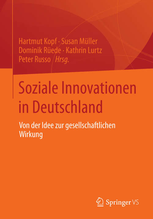 Book cover of Soziale Innovationen in Deutschland: Von der Idee zur gesellschaftlichen Wirkung (2015)