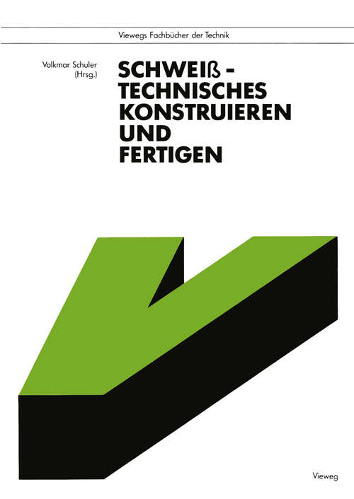 Book cover of Schweißtechnisches Konstruieren und Fertigen (1992)