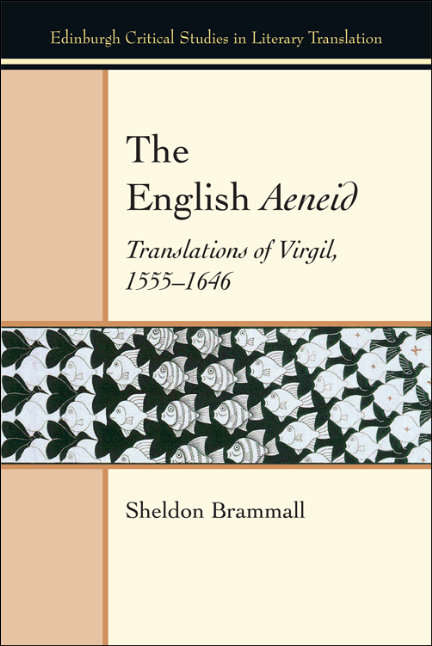 Book cover of The English Aeneid: Translations of Virgil 1555-1646 (Edinburgh Critical Studies in Literary Translation)