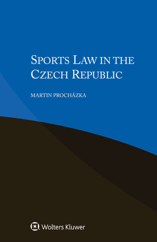 Book cover of Sports Law in the Czech Republic (Principles of European Tort Law Set)