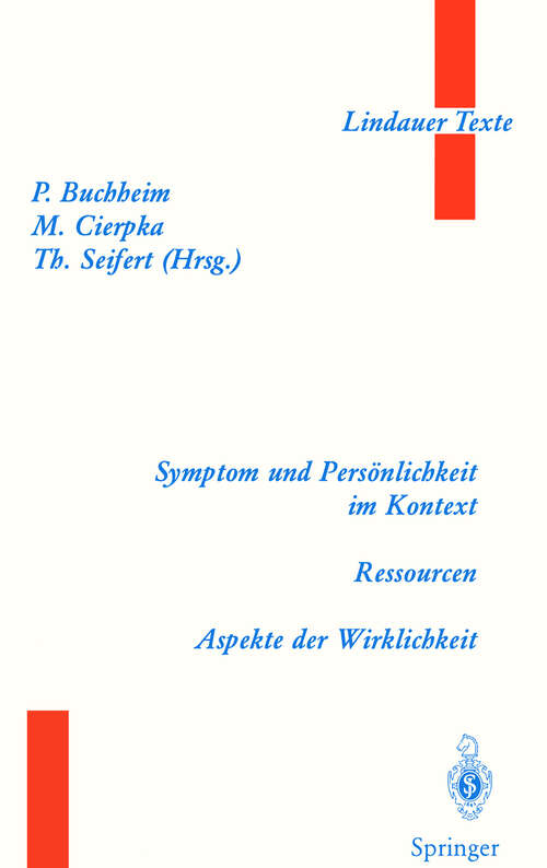 Book cover of Symptom und Persönlichkeit im Kontext. Ressourcen. Aspekte der Wirklichkeit (1999) (Lindauer Texte)