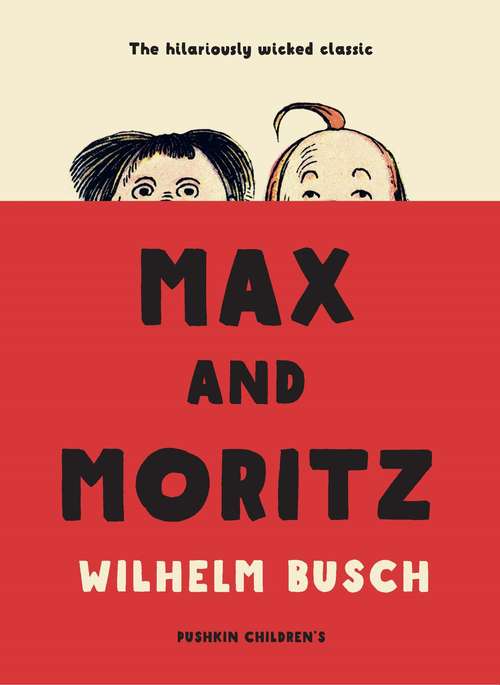 Book cover of Max and Moritz: Large Print (Dover Humor Ser.)