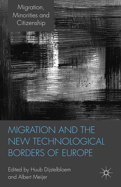 Book cover of Migration and the New Technological Borders of Europe (2011) (Migration, Minorities and Citizenship)