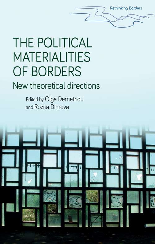 Book cover of The political materialities of borders: New theoretical directions (Rethinking Borders)