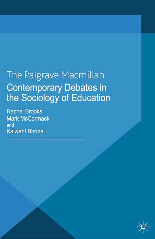 Book cover of Contemporary Debates in the Sociology of Education (2013)