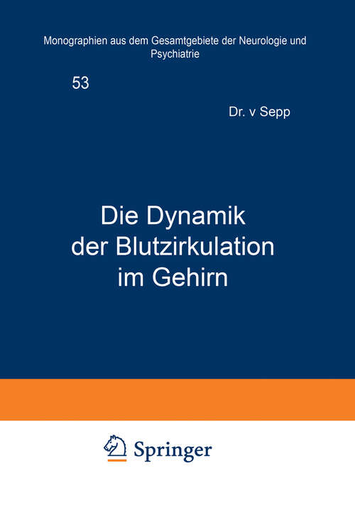 Book cover of Die Dynamik der Blutzirkulation im Gehirn (1928) (Monographien aus dem Gesamtgebiete der Neurologie und Psychiatrie #53)